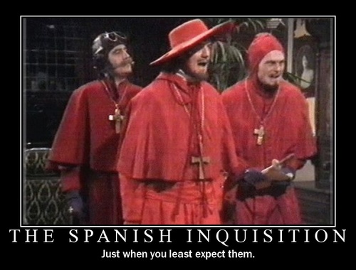 Nobody never expects the Spanish Inquisition