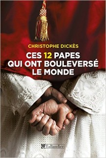 http://www.amazon.fr/Ces-papes-qui-boulevers%C3%A9-monde/dp/B00OYSYT38?tag=liberauxorg-21