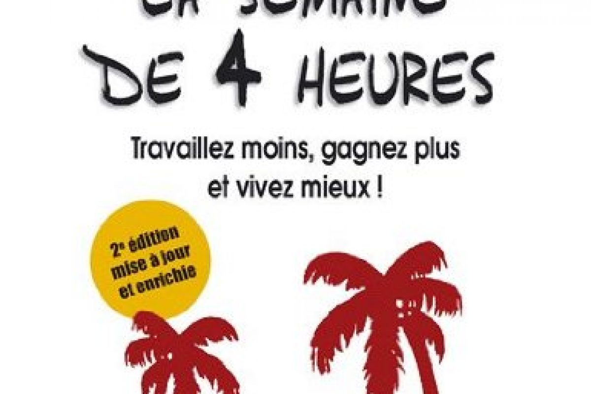 Avis du livre « La semaine de 4 heures » de Timothy Ferriss